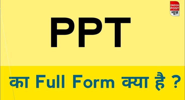 PPT Full Form