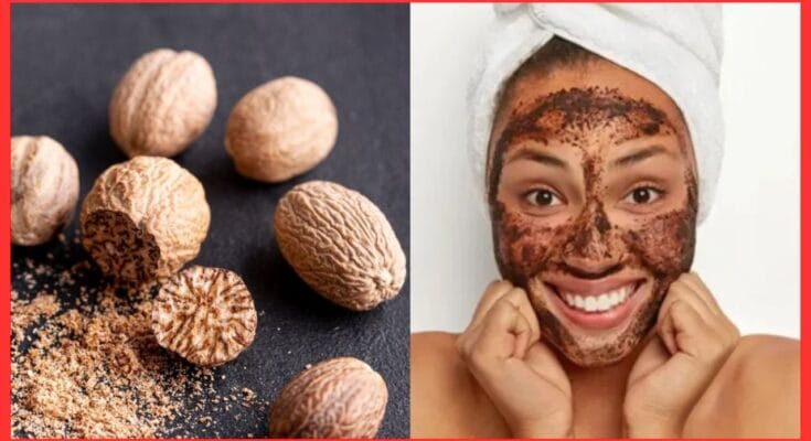 Use Of Nutmeg For Skin